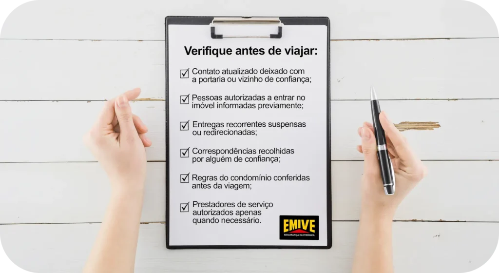 Verifique antes de viajar:
- contato atualizado deixado com a portaria ou o vizinho de confiança;
- pessoas autorizadas a entrar no imóvel informadas previamente;
- entregas recorrentes suspensas ou redirecionadas;
- correspondências recolhidas por alguém de confiança;
- regras do condomínio conferidas antes da viagem;
- prestadores de serviço autorizados apenas quando necessário.
